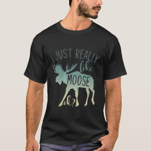 T-shirt Wildlife Forest Animal J'Aime Vraiment Moose Ok