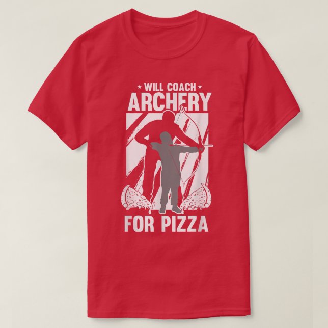 T-shirt Will Coach Archery For Pizza - Competition Archery (Design devant)