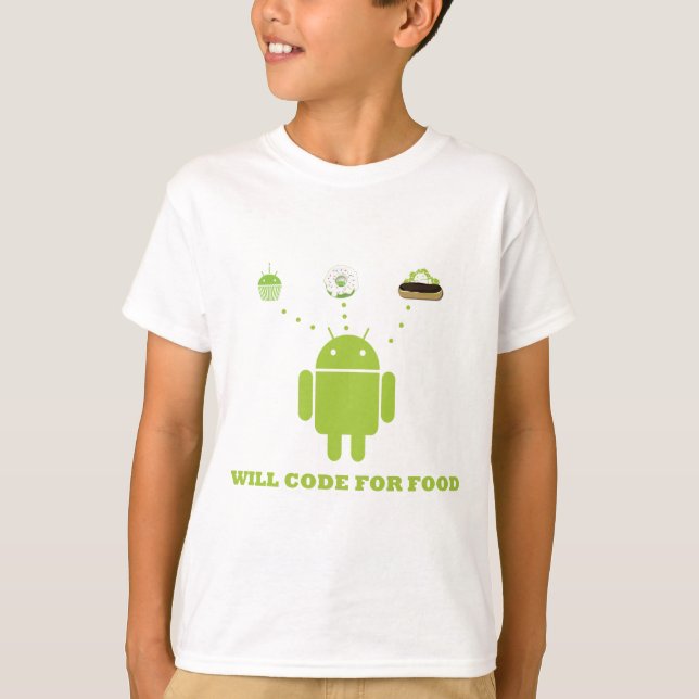 T-shirt Will Code For Food (Développeur Logiciel Android) (Devant)