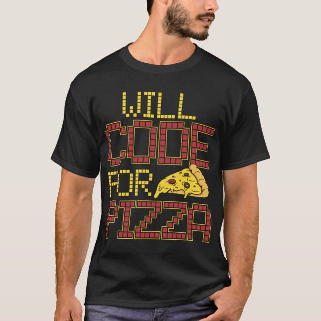 T-shirt Will Code Pour Pizza Funny Computer Coding Pizza L (Devant)