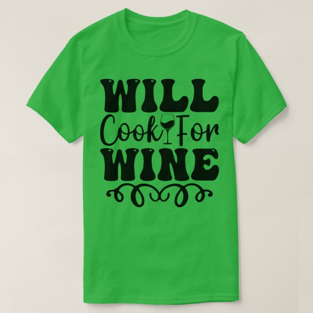 T-shirt Will cuire pour le vin (Design devant)