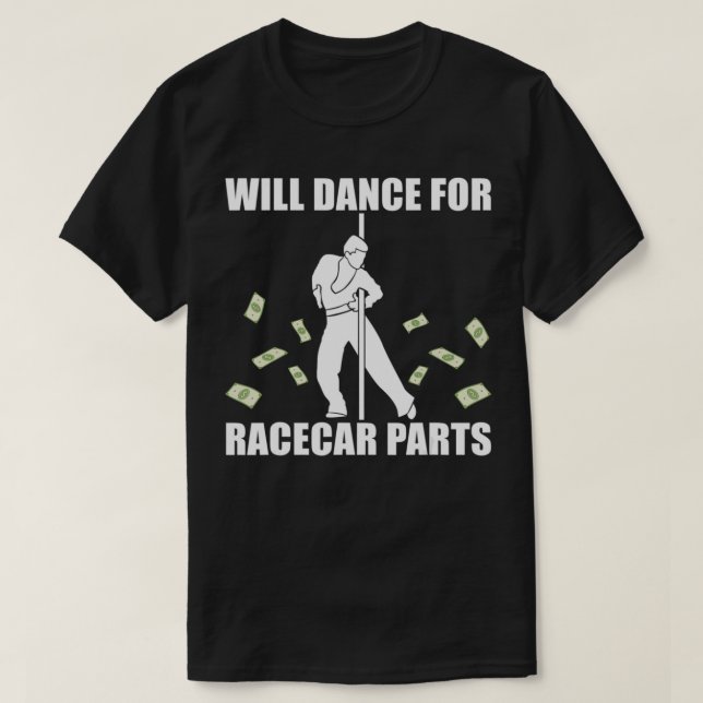 T-shirt Will Dance Pour La Course De Pièces De Voiture De  (Design devant)