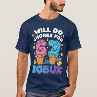 T-shirt Will Do 67 Chores for Robux Funny Gamer 67 Meme