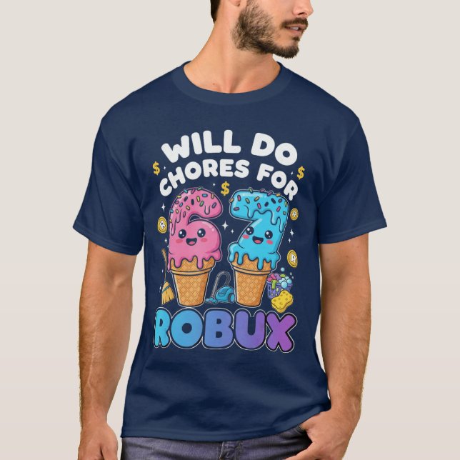 T-shirt Will Do 67 Chores for Robux Funny Gamer 67 Meme (Devant)