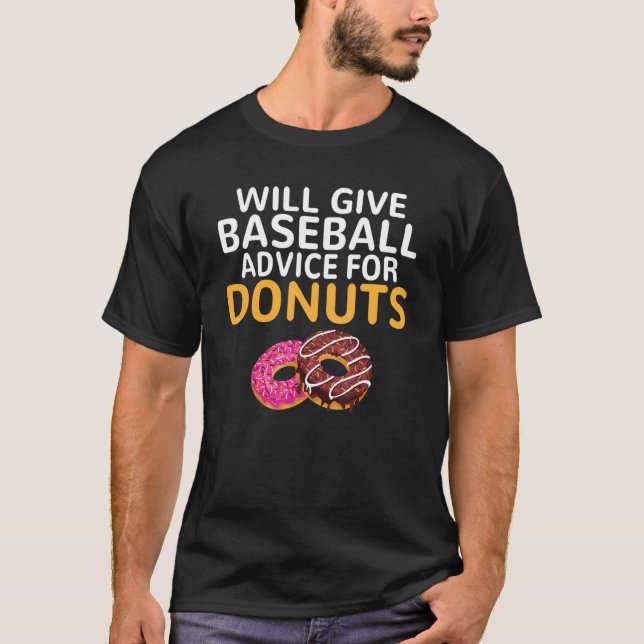 T-shirt Will give Baseball advice for Donuts   Baseball Co (Devant)