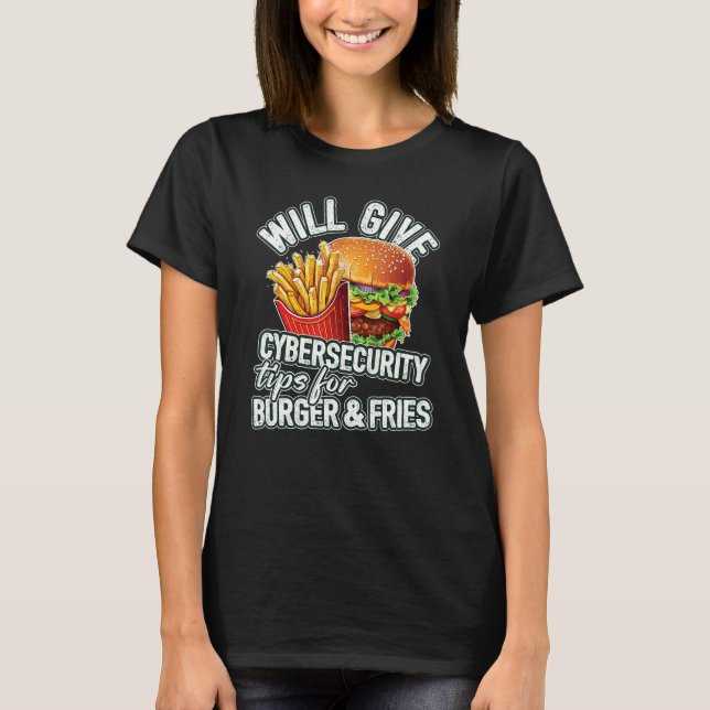 T-shirt Will Give Cybersecurity Tips For Burger & Fries (Devant)