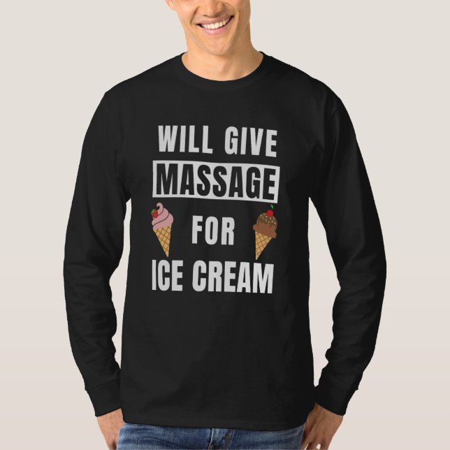 T-shirt Will Give Massage For Ice Cream Massage Therapy (Devant)