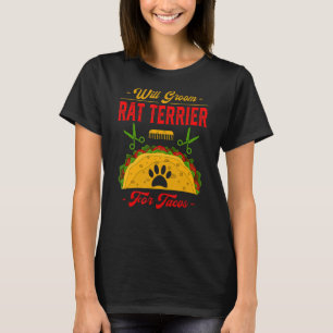T-shirt Will Groom Rat Terrier pour Tacos Chien Humour Ani