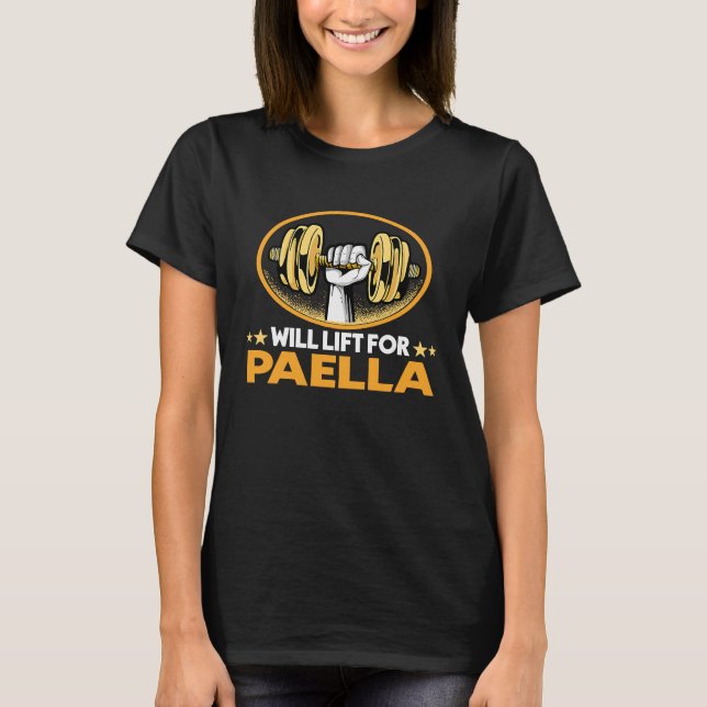T-shirt Will Lift for Paella  Rice Dish Humor Spanish Food (Devant)