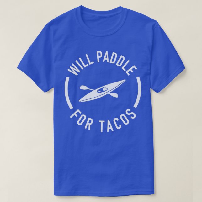 T-shirt Will Paddle Pour Tacos (Design devant)