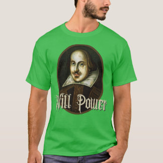 T-shirt Will Power William Shakespeare