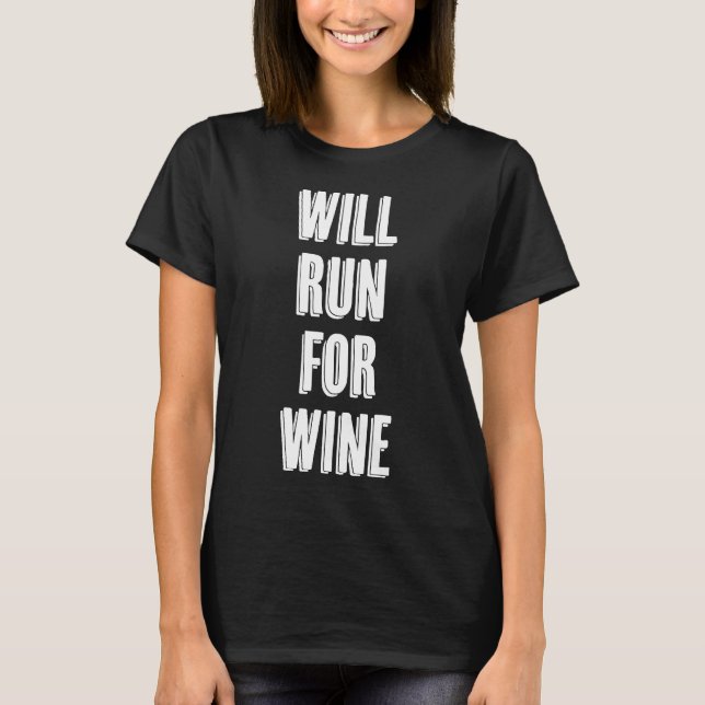 T-shirt Will Run for Wine Funny and Cute Gift for Runner (Devant)