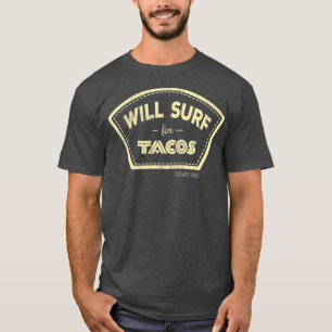 T-shirt Will Surf Pour Tacos Hommes Femmes Enfants