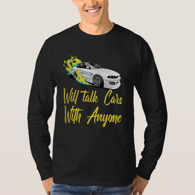 T-shirt Will Talk Cars With Anyone, Automobile Funny Desig (Devant)