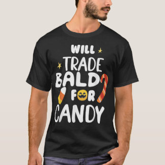 T-shirt Will Trade Bald Pour Candy Drôle Correspondant Hal