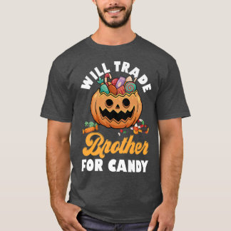 T-shirt Will Trade Brother for Candy Family Brothers Happy
