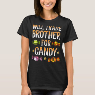 T-shirt Will Trade Brother Pour Candy Shirt Halloween Sist