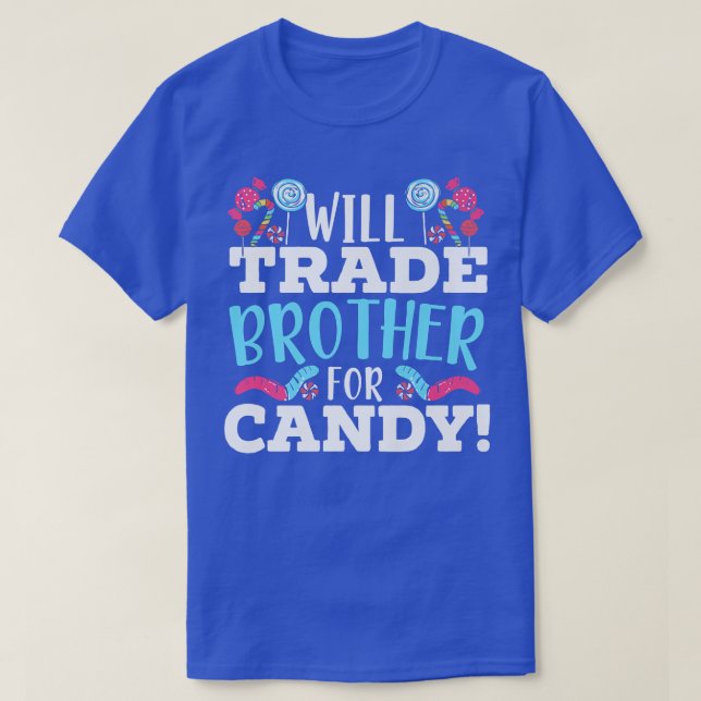 T-shirt Will Trade Brother Pour Candy Sweet Sugar Lollipop (Design devant)