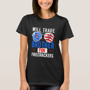 T-shirt Will Trade Brother Pour Firecrackers 4 juillet Wi
