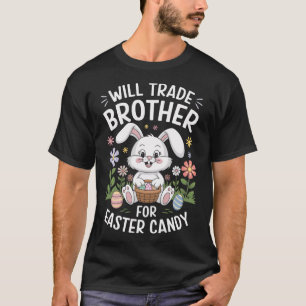 T-shirt Will Trade Brother Pour Pâques Bonbons Drôle Bunny