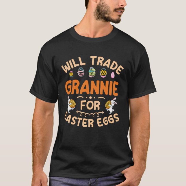 T-shirt Will Trade Grannie for Easter Eggs Grandma Happy E (Devant)