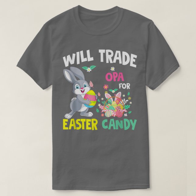 T-shirt Will Trade Opa For Easter Candy Funny Family Girls (Design devant)