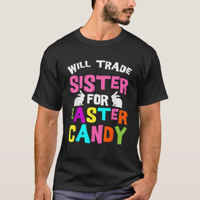 T-shirt Will Trade Sister For Easter Candy Funny Boys (Devant)