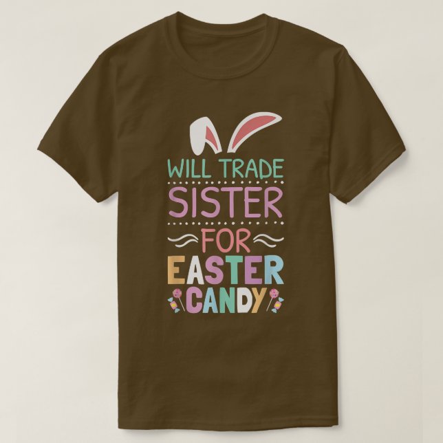 T-shirt Will Trade Sister for Easter Candy Kids Boys (Design devant)