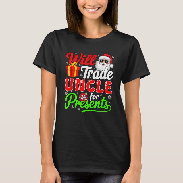 T-shirt Will Trade Uncle pour boîte de Noël (Devant)