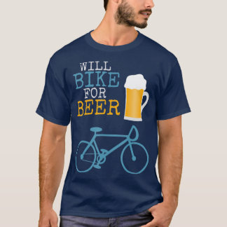T-shirt Will Vélo Pour Bière Vélo Vélos Vélo Vélos Stein