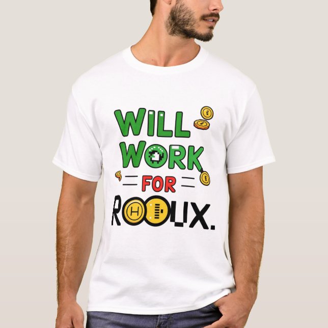 T-shirt Will Work for ROBUX Funny Gaming Blockchain Token  (Devant)