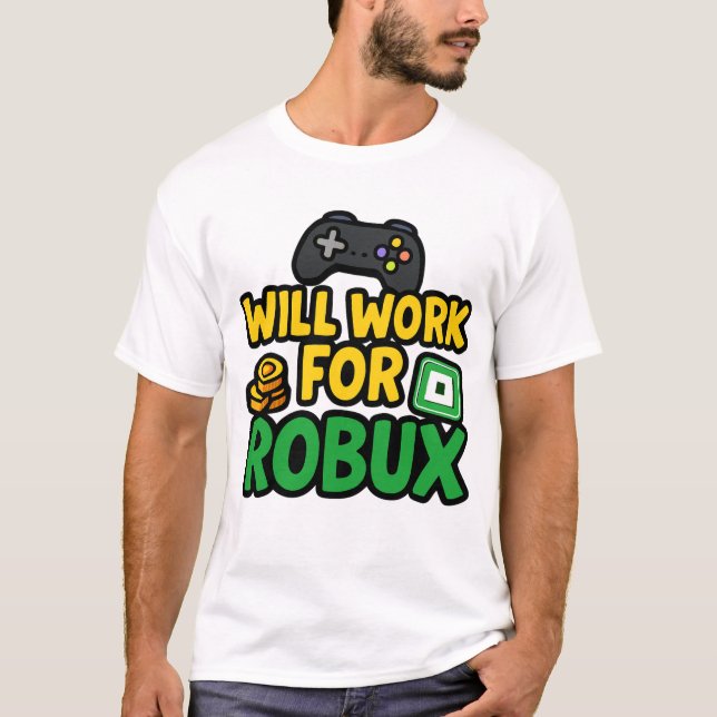 T-shirt Will Work for ROBUX Funny Gaming Blockchain Token  (Devant)