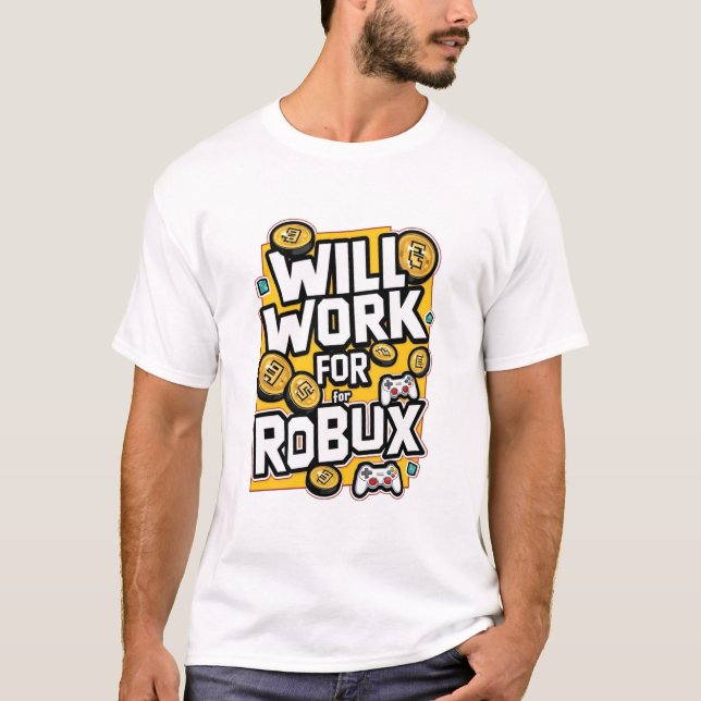 T-shirt Will Work for ROBUX Funny Gaming Blockchain Token  (Devant)