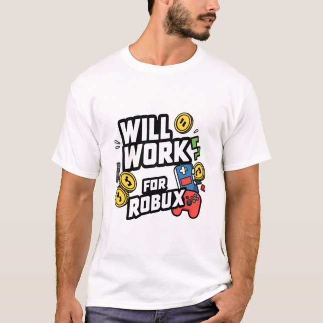 T-shirt Will Work for ROBUX Funny Gaming Blockchain Token  (Devant)