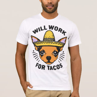 T-shirt Will Work for Tacos