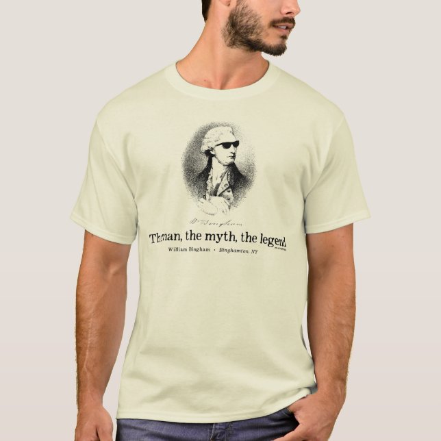 T-shirt William Bingham : L'homme, le mythe, la légende. (Devant)