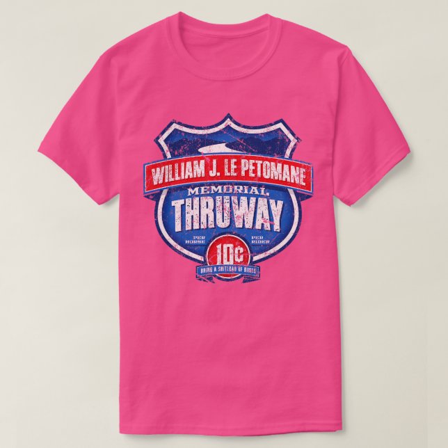 T-shirt William J. Le Petomane Memorial Thruway (Design devant)