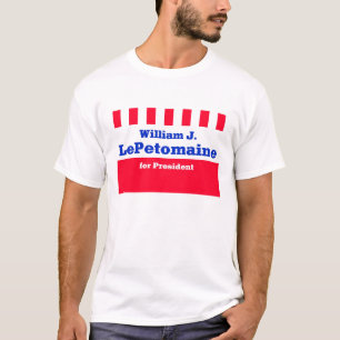 T-shirt William J LePetomaine pour le président