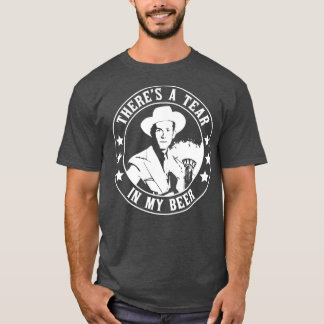 T-shirt Williams Sr Theres a Tear in My Beer
