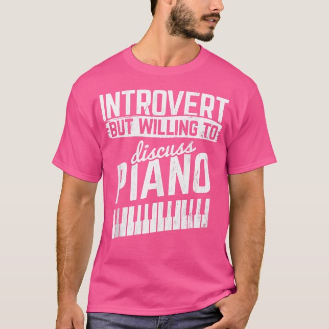 T-shirt Willing To Discuss Piano Pianist Keys Piano (Devant)