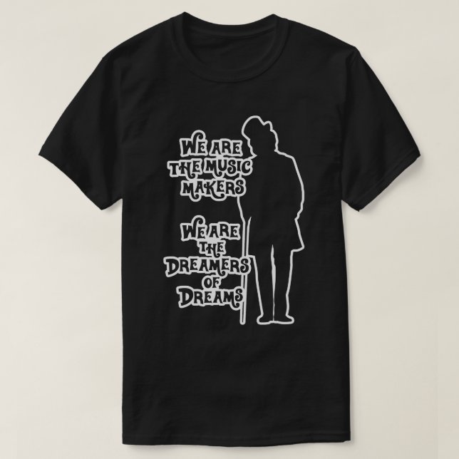 T-shirt Willy Wonka Music Makers Dreamers of Dreams Blanc (Design devant)