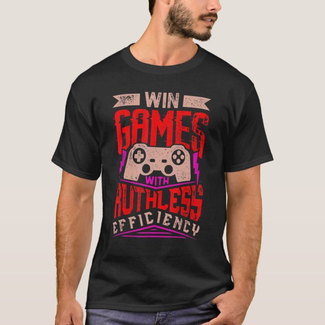 T-shirt WIN GAMES WITH RUTHLESS EFFICIENCY  Expert Gaming  (Devant)