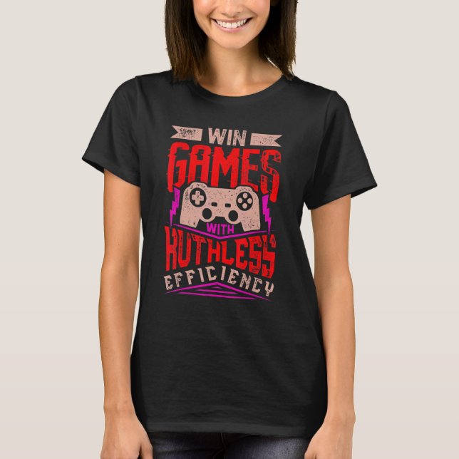 T-shirt WIN GAMES WITH RUTHLESS EFFICIENCY  Expert Gaming  (Devant)