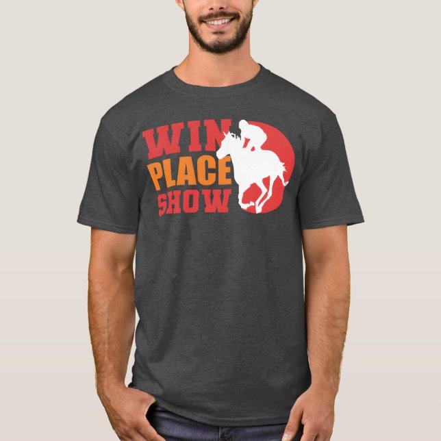 T-shirt Win Place Show Equestrian Gift gift (Devant)