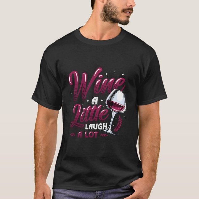 T-shirt Wine A Little Laugh A Lot Wine (Devant)