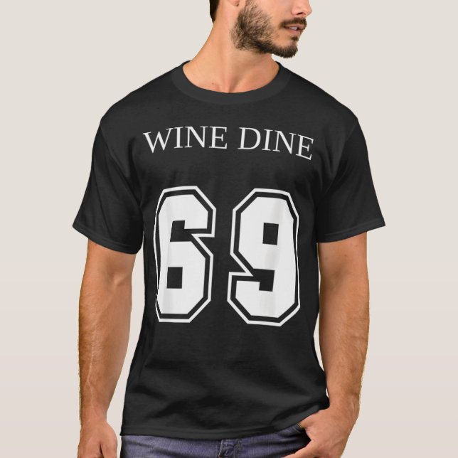 T-shirt Wine Dine 69 (Front And Back) Fun (Devant)