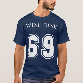 T-shirt Wine Dine 69 (Front And Back) Fun - vintage