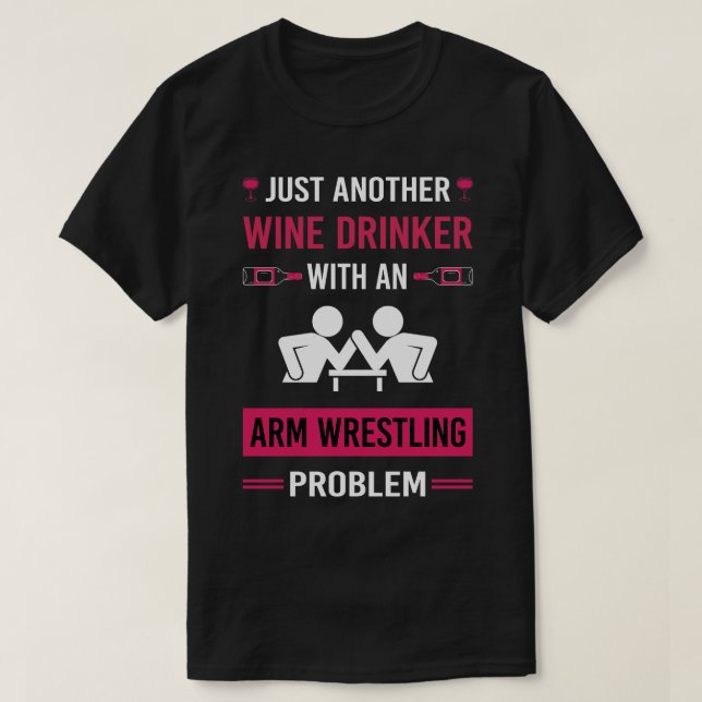 T-shirt Wine Drinker Arm Lutte Lutte Lutte Lutteur Armwres (Design devant)