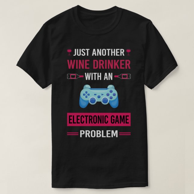 T-shirt Wine Drinker Jeux Électroniques (Design devant)