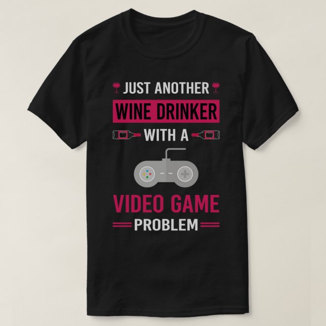 T-shirt Wine Drinker Jeux Vidéo Jeu Joueur (Design devant)